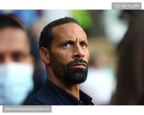 费迪南德称改造后的卡灵顿基地如梦想客厅般美丽期待为曼联带来更好表现